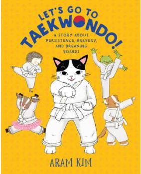 Let's Go to Taekwondo!: A Story about Persis...