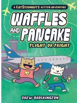 Waffles and Pancake: Flight or Fright : Flig...