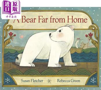 Rebecca Green: A Bear Far from Home 一只離家很遠的熊 英文原版 精品繪本 動物故事 Susan Fletcher 4-6歲