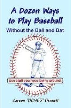 A Dozen Ways to Play Baseball Withou