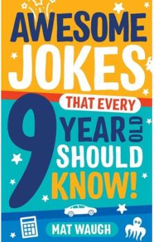 Awesome Jokes That Every 9 Year Old Should K...