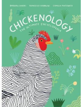 Chickenology: The Ultimate Encyclopedia