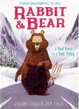 Rabbit and Bear: A Bad King is a Sad Thing: ...