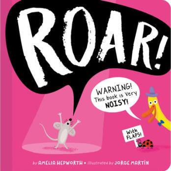 Roar!: Warning! This Book Is Very Noisy!