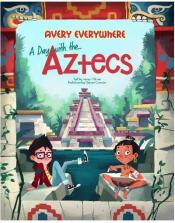 Avery Everywhere - A Day with the Aztecs 圖書