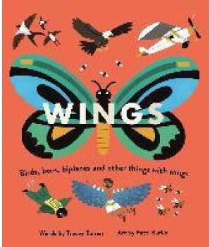 Wings: Birds, Bees, Biplanes and Other Thing...