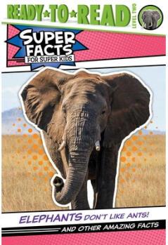 Elephants Don't Like Ants!: And Other Amazin...