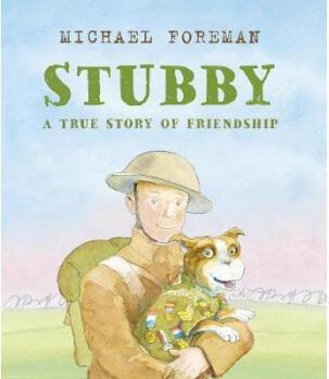 Stubby: A True Story of Friendship