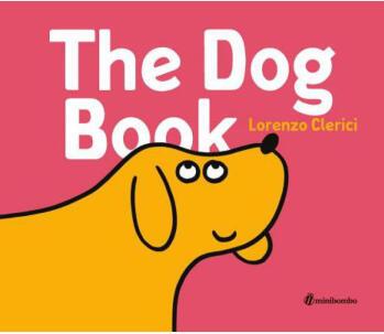 The Dog Book: A Minibombo Book