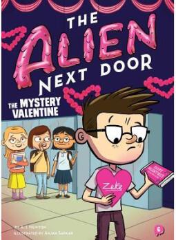 The Alien Next Door 6: The Mystery Valentine...