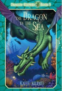 Dragon Keepers #5: The Dragon in the Sea