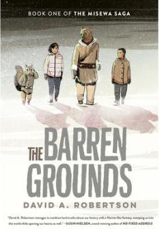 The Barren Grounds: The Misewa Saga, Book One