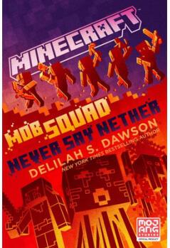 Minecraft: Mob Squad: Never Say Nether: An O...