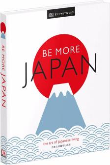 【現(xiàn)貨】DK出版Be More Japan更加日本:日本人的生活 藝術(shù)Art 英文原版圖書籍善本圖書