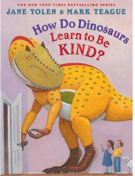 How Do Dinosaurs Learn to Be Kind?