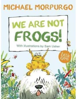 We Are Not Frogs!: (Little Gems)