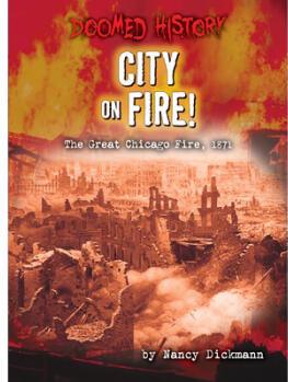 City on Fire!: The Great Chicago Fire, 1871