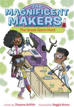 The Magnificent Makers #4: The Great Germ Hunt