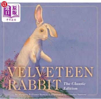 The Velveteen Rabbit: The Classic Edition