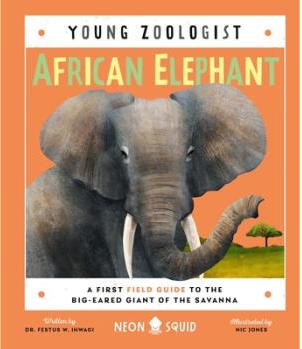 African Elephant (Young Zoologist): A First ...