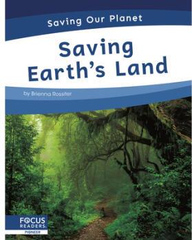 Saving Our Planet: Saving Earth's Land