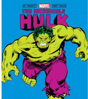 The Incredible Hulk: My Mighty Marvel First Book