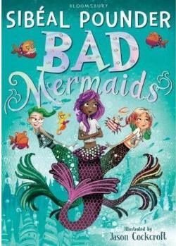 Bad Mermaids...