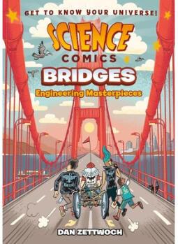 Science Comics: Bridges: Engineering Masterp...