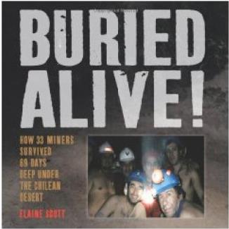 Buried Alive!: How 33 Miners Survived 69