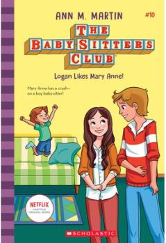 Logan Likes Mary Anne! (the Baby-Sitters Clu...