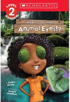 What If You Had Animal Eyes!? (Scholastic Re...