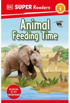 DK Super Readers Level 1: Animal Feeding Time