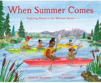 When Summer Comes: Exploring Nature in Our W...