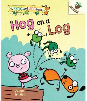 Hog on a Log: An Acorn Book (a Frog and Dog ...