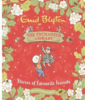 Enchanted Library: Stories of Favourite Friends