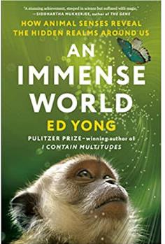 An Immense World: How Animal Senses Reveal the Hidden Realms Around Us