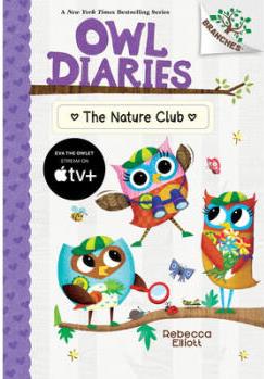 The Nature Club: A Branches Book (Owl Diarie...