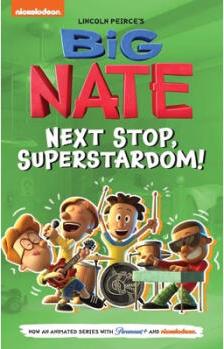 Big Nate: Next Stop, Superstardom!: Volume 3