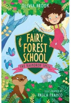 Fairy Forest School: The Raindrop Spell: Book 1