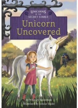 Unicorns of the Secret Stable: Unicorn Uncov...