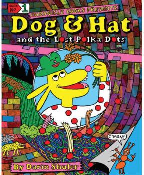 Dog & Hat and the Lost Polka Dots: Book No. 1