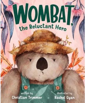 Wombat, the Reluctant Hero