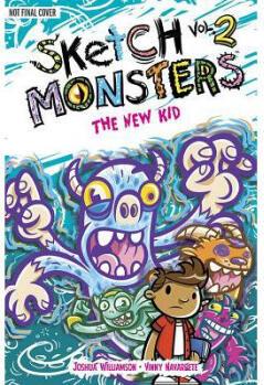 Sketch Monsters Vol. 2, 2: The New Kid