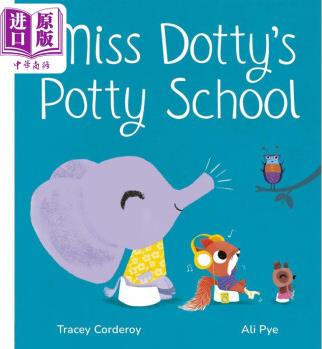 Ali Pye Miss Dottys Potty School 多迪小姐的學(xué)便便故事 英文原版 進(jìn)口圖書 兒童繪本 故事圖畫書 生活教育