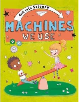 【4周達(dá)】Get Into Science: Machines We Use