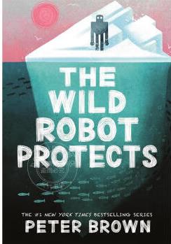 The Wild Robot Series 03: The Wild Robot Protects