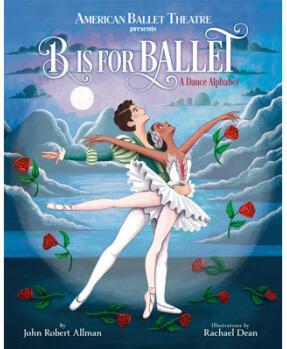 【4周達(dá)】B Is for Ballet: A Dance Alphabet (American Ballet Theatre)