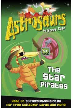 Astrosaurs 10: The Star Pirates