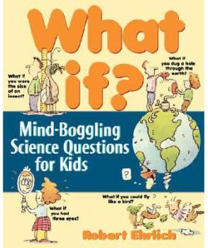 【4周達】What If?: Mind-Boggling Science Questions For Kids [Wiley兒童]