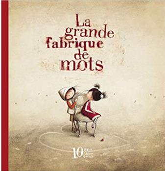 La grande fabrique de mots - Edition Anniversaire 10 ans